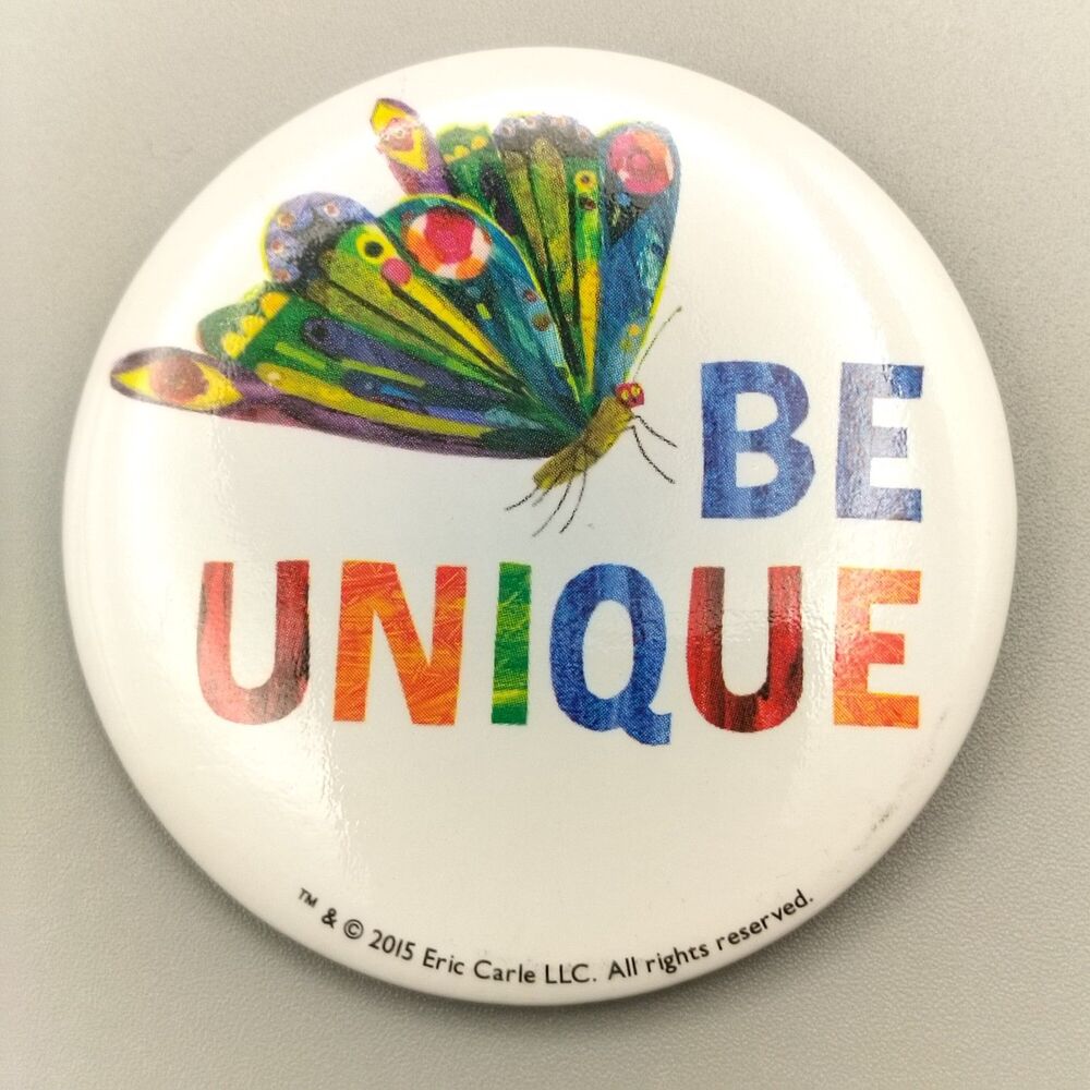 The Very Hungry Caterpillar Butterfly Be Unique Pinback Button Eric Carle 2015